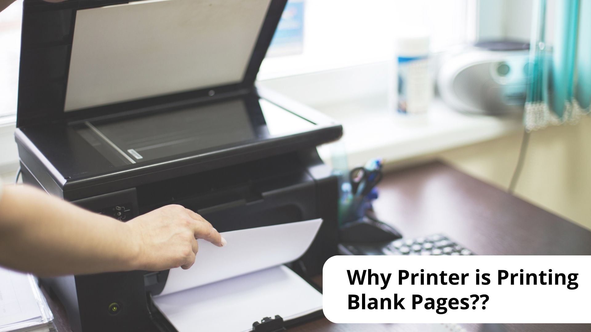 Why Printer is Printing Blank Pages