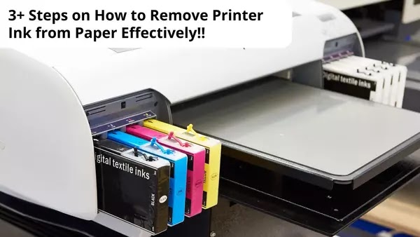 3+ Steps on How to Remove Printer Ink from Paper Effectively!!