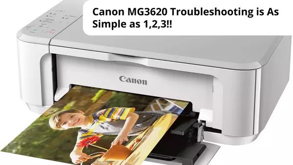 Canon MG3620 Troubleshooting is As Simple as 1,2,3!!