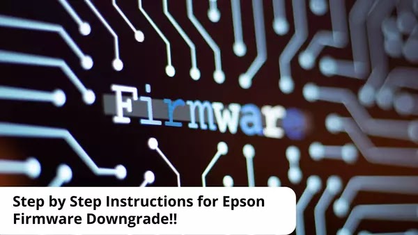 Epson Firmware Downgrade