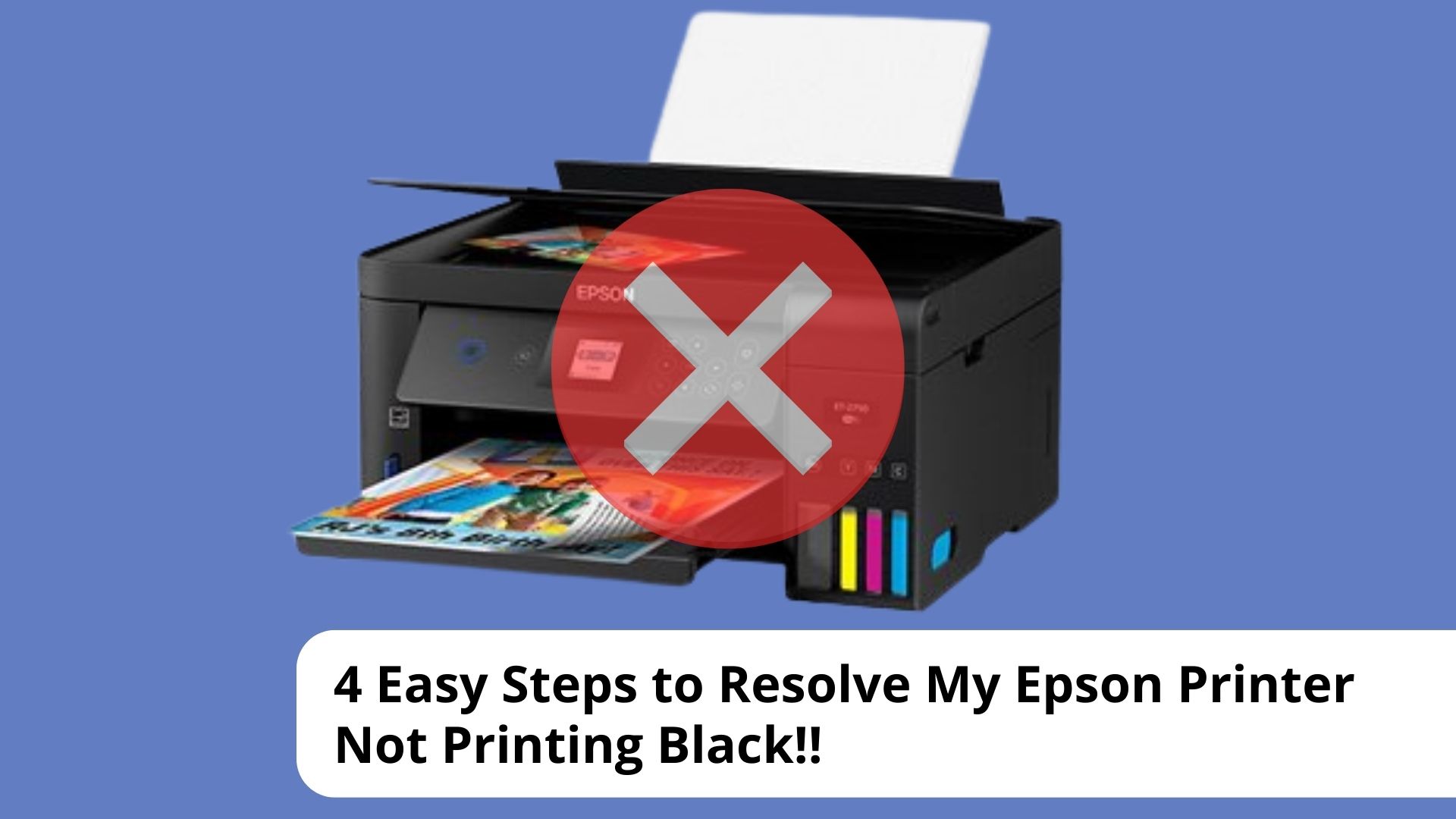 4 Easy Things You Can Try To Resolve Your Epson Printer From Not Printing Black
