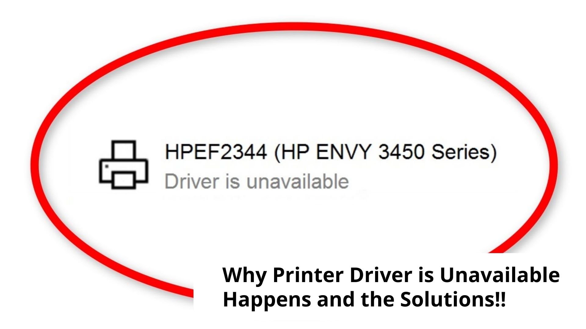 Why Printer Driver is Unavailable Happens and the Solutions!!
