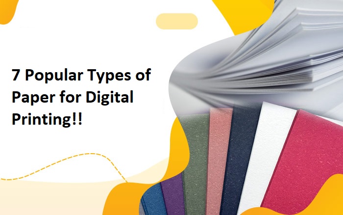 7 Popular Types of Paper for Digital Printing