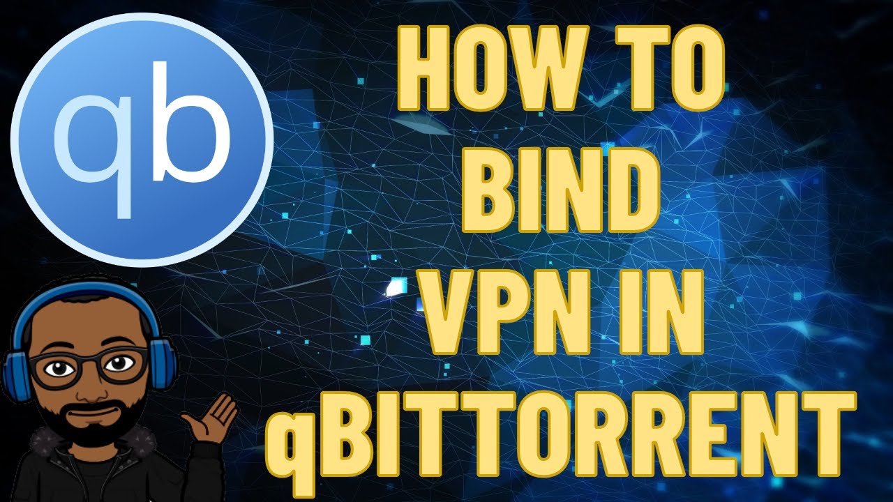How to Bind VPN to qBittorrent